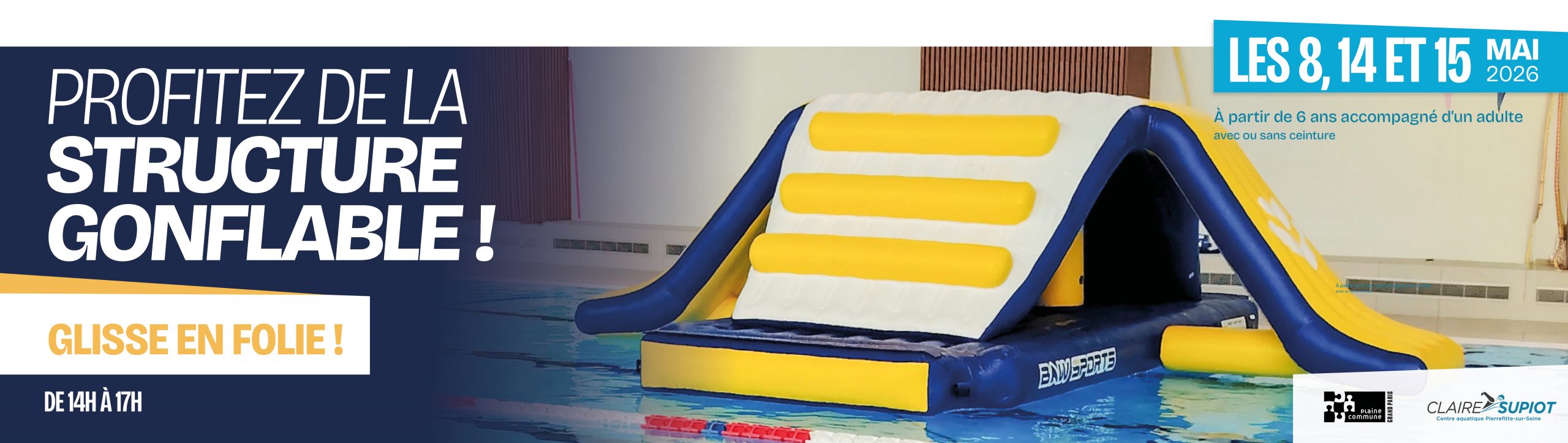 PROFITEZ DE LA STRUCTURE GONFLABLE !